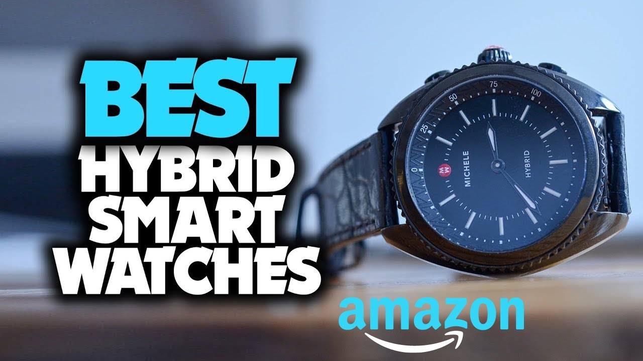 Top 5 Best Hybrid Smartwatches Buy in 2022