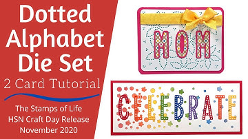 Dotted Alphabet Die Set | 2 Card Tutorial | The Stamps of Life | HSN Craft Day Nov 2020