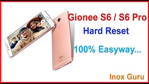 Gionee S6 Pro Hard reset