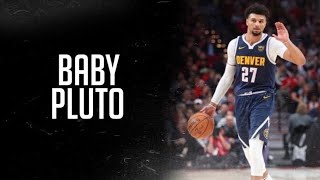 Jamal Murray Mix - "Baby Pluto"