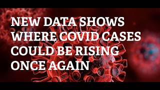 New Data Just In Shows Which States Are Increasing For Covid