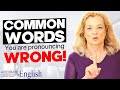 Don't make these MISTAKES!!  How to pronounce common English words correctly.