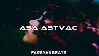 FARSYANBEATS - ASA ASTVAC & PAUL BAGHDADLIAN // NEW 2023 MIX