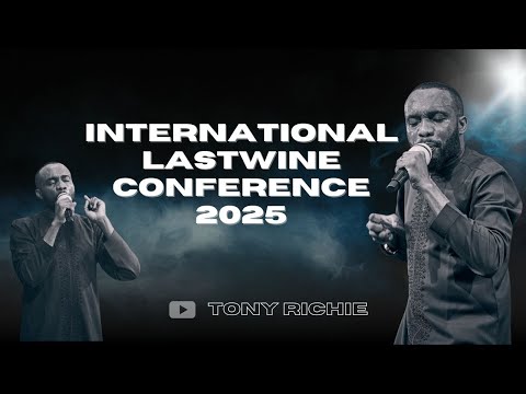 INTERNATIONAL LASTWINE CONFERENCE 2025 || PST. TONY RICHIE