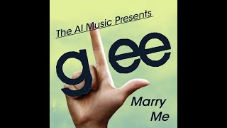 Marry Me (Glee AI Version) [Blaine]