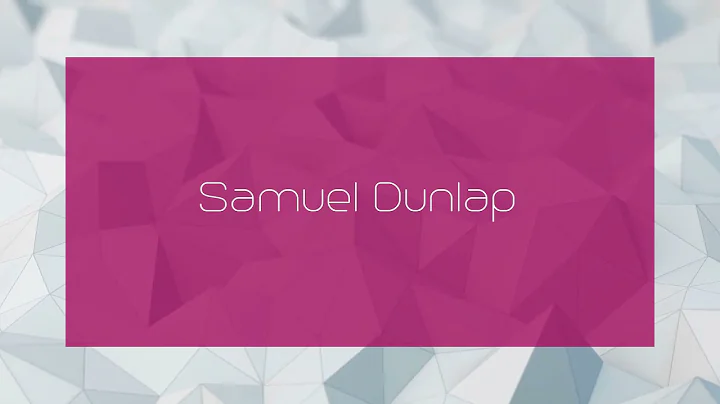Samuel Dunlap - appearance