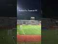 Patkai FC Vs Namsai FC INAL CHAMPIONS LEAGUE Arunachalpradesh