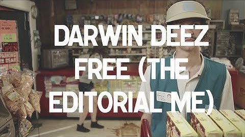 Darwin Deez - Free (The Editorial Me) [Official Video]