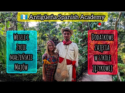 Miniatura filmu: Wesele Majów – lekcja dodatkowa w Antigüeña Spanish Academy, Antigua (Gwatemala, styczeń 2024)