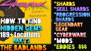 Hidden Gems &amp; Loot In Badlands Eastern Wastelands: Part 2 - Skill Shards &amp; More - Cyberpunk 2077