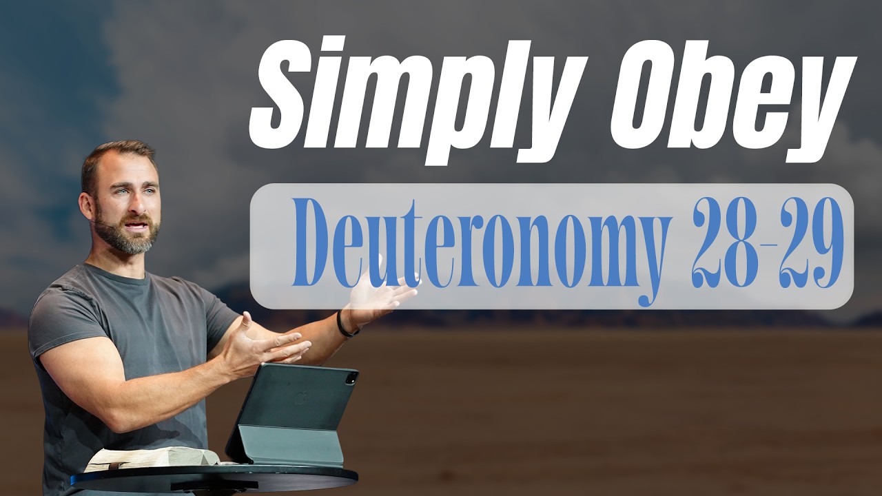 Deuteronomy 28:1-29 | "Simply Obey" | Daniel Fox