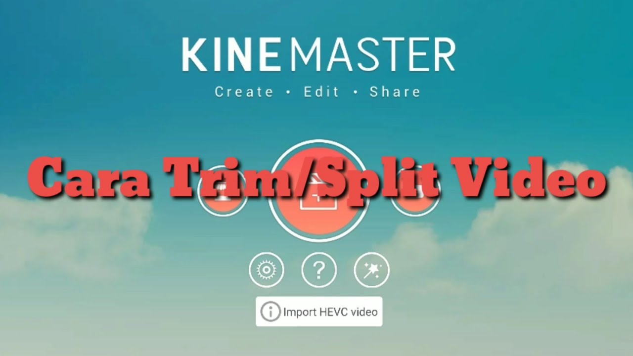 Cara Trim video KineMaster ep2 YouTube
