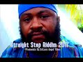 Straight Step Riddim Mix (Full) Feat Busy Signal, Capleton, Chuck Fenda, Fantan Mojah (Dec. 2017)