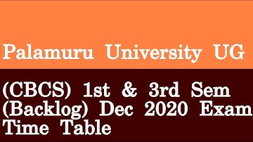Palamuru University UG CBCS 1st & 3rd Sem Backlog Dec 2020 Exam Time Table