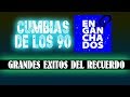 Cumbia del Recuerdo - Grandes Exitos Enganchados