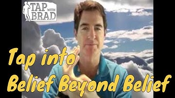 Belief Beyond Belief - Tapping away self-doubt with Brad Yates