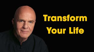 Wayne Dyer - 30 Ways to TRANSFORM YOUR LIFE