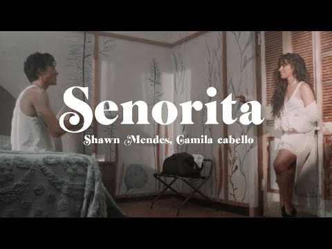 Shawn Mendes, Camila cabello – Senorita