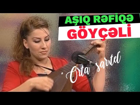 Aşıq Rəfiqə Göyçəli - Orta sarıtel, 2012.10.19