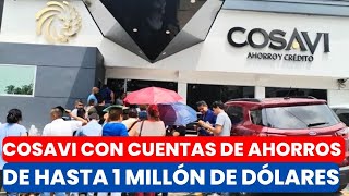 COSAVI  CON CUENTAS DE AHORROS DE HASTA 1 MILLON DE DÓLARES