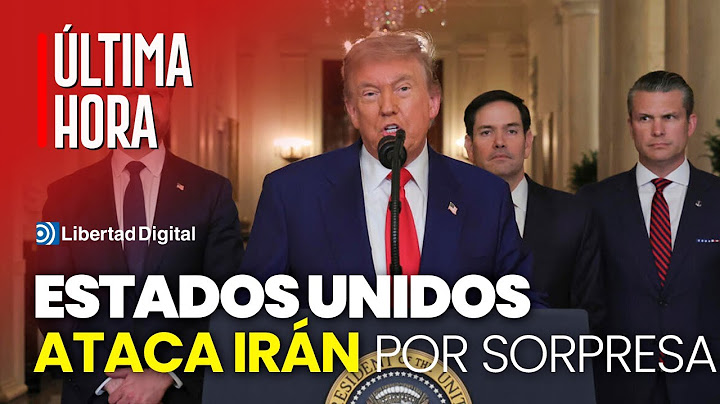 ÚLTIMA HORA | Estados Unidos ataca Irán y destruye sus instalaciones nucleares