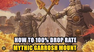 How to 100% drop rate Mythic Garrosh Mount - Kor'kron Juggernaut