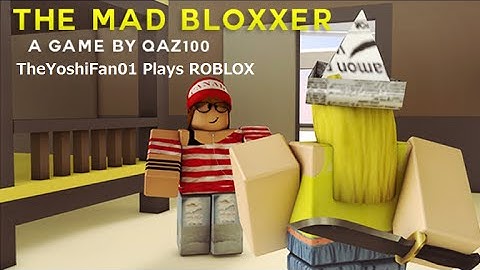 ROBLOX Commentary - The Mad Bloxxer