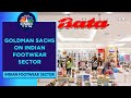 Goldman sachs initiates coverage on indian footwear companies bata india  metro brands  cnbc tv18