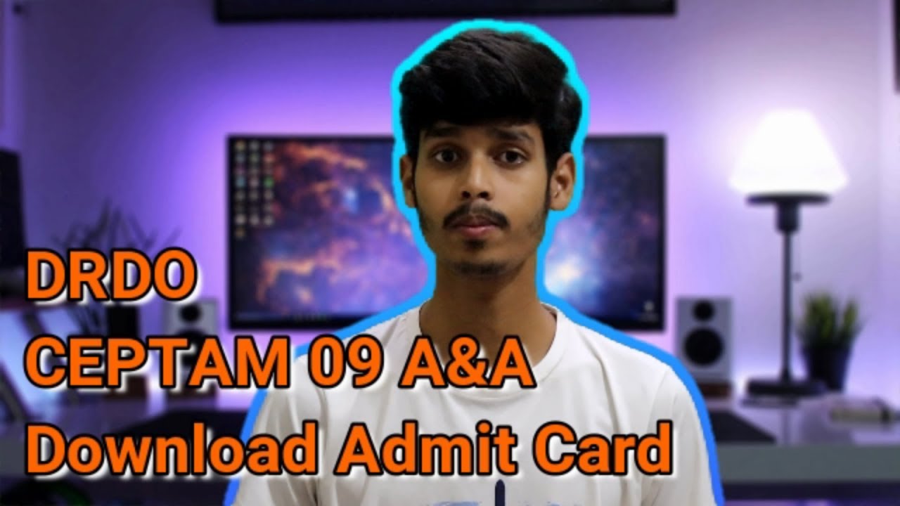 Download DRDO admit card for CEPTAM  09 A&A