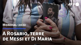 Coupe du monde 2022: A Rosario, la fierté d'être la terre des Messi et Di Maria | AFP