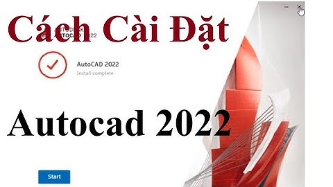 Hướng Dẫn Cài Đặt Phần Mềm Autocad 2022 Quá Dễ | How to install the Autocad 2022