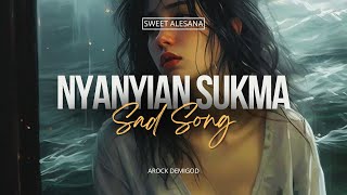 NYANYIAN SUKMA - (Sad Song) | Arock Demigod