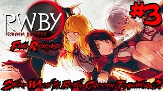 SINCE WHEN IS BEING GREEDY TEAMWORK! | RWBY: Grimm Eclipse (Full Release) - Episode 3