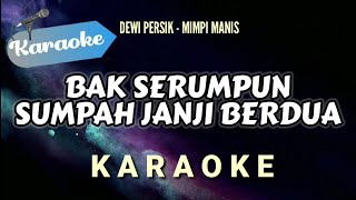 [Karaoke] MIMPI MANIS - Bak serumpun sumpah janji berdua | Dewi Persik