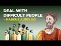 Marcus Aurelius - How To Deal With Difficult People (Stoicism)