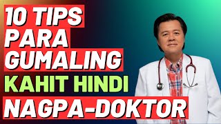 10 Tips Para Gumaling Kahit Hindi Nagpa-Doktor. - By Doc Willie Ong (Internist and Cardiologist)