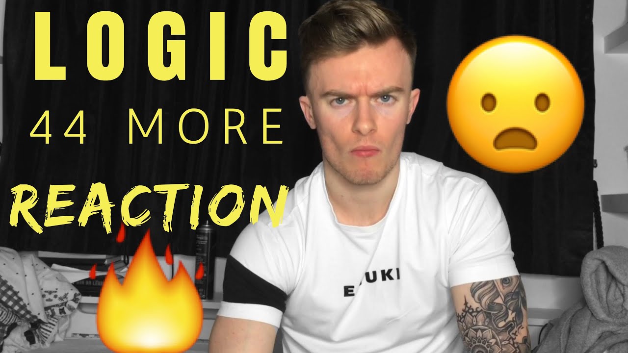 LOGIC-44 MORE (REACTION!!)