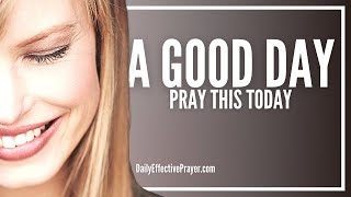 Prayer For a Good Day | Prayers For a Good Day