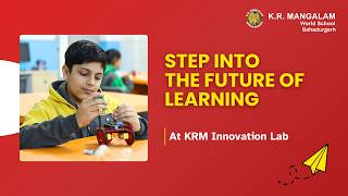 Inside KRM Innovation Lab | Robotics, Coding & Future Learning | Admissions Open 2026–27