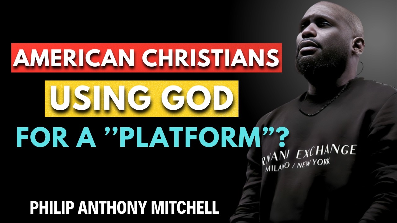 Philip Anthony Mitchell SERMONS - American Christians: Using God for a “Platform”?
