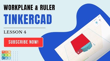 TinkerCAD - Lesson 4 - Workplane and Ruler