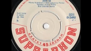 Marta Kubišová - Ještě ne (22.11.1966)