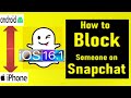 How to Block Someone on Snapchat 2022  iPhone  Android