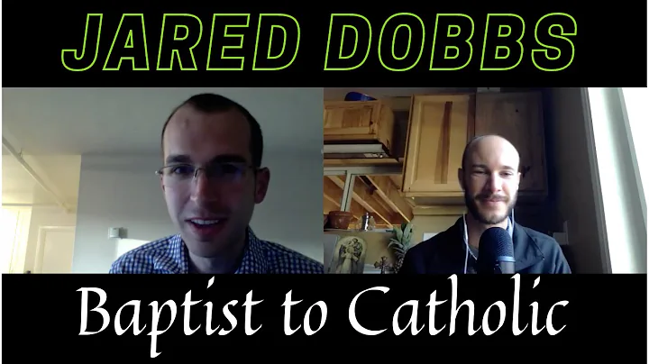 Baptist to Catholic: Jared Dobbs