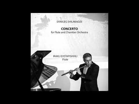 Shavleg Shilakadze - Concerto for Flute and Chamber Orchestra