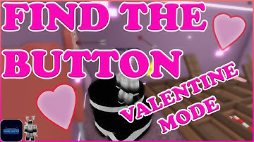 FIND THE BUTTON - VALENTINE MODE !!!!  ALL BUTTONS FOUND! *ROBLOX*