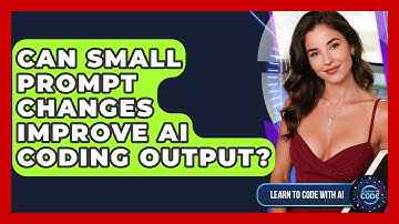 Can Small Prompt Changes Improve AI Coding Output? - Learning To Code With AI