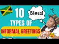 HOW REAL JAMAICANS GREET || 10 Types of  Informal Greetings