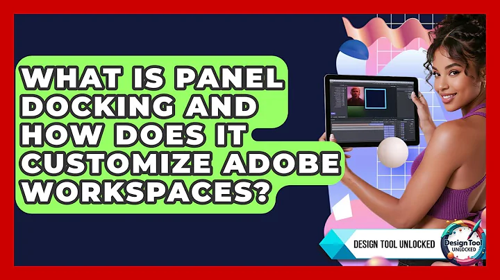 What Is Panel Docking And How Does It Customize Adobe Workspaces? - Design Tool Unlocked