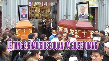 Lễ đưa tang và thánh lễ an táng 2 cháu giuse QUÂN và giuse QUANG tại giáo xứ xuân dương
